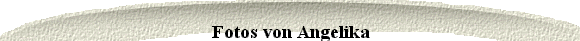 Fotos von Angelika